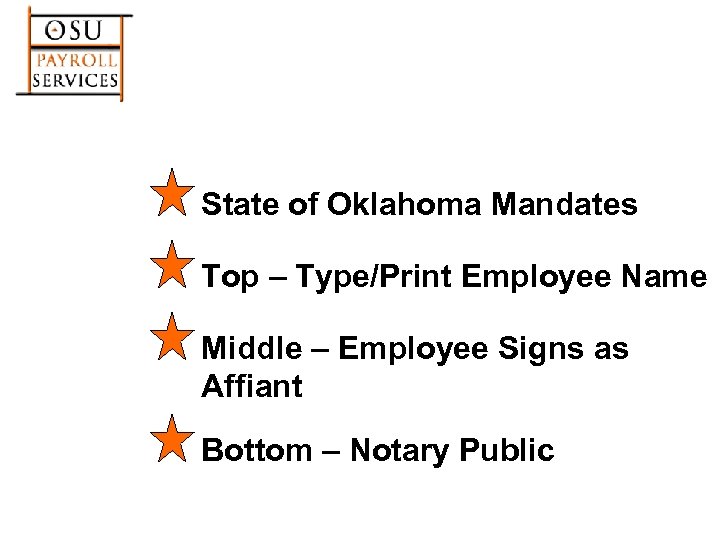 State of Oklahoma Mandates Top – Type/Print Employee Name Middle – Employee Signs as