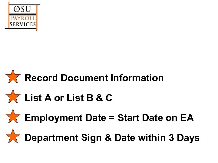 Record Document Information List A or List B & C Employment Date = Start