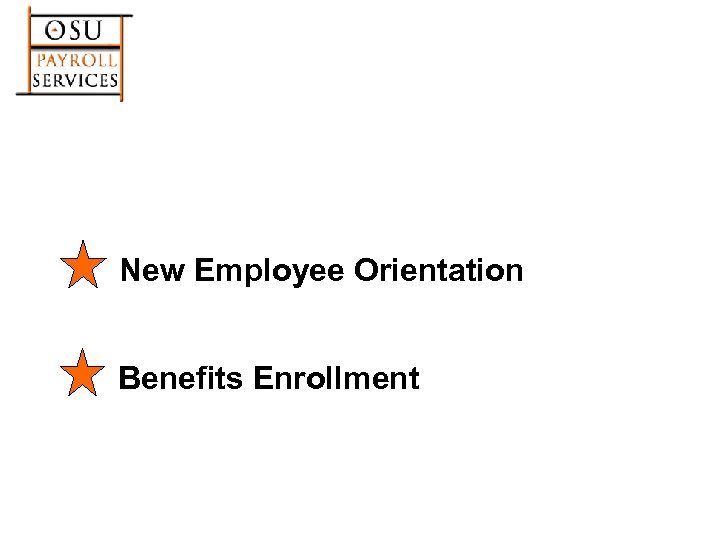 New Employee Orientation Benefits Enrollment 