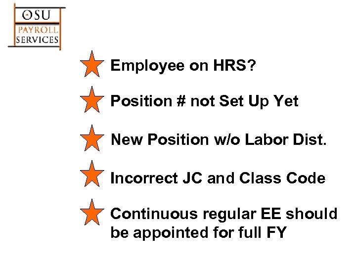 Employee on HRS? Position # not Set Up Yet New Position w/o Labor Dist.