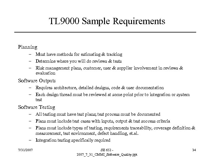 TL 9000 Sample Requirements Planning – Must have methods for estimating & tracking –