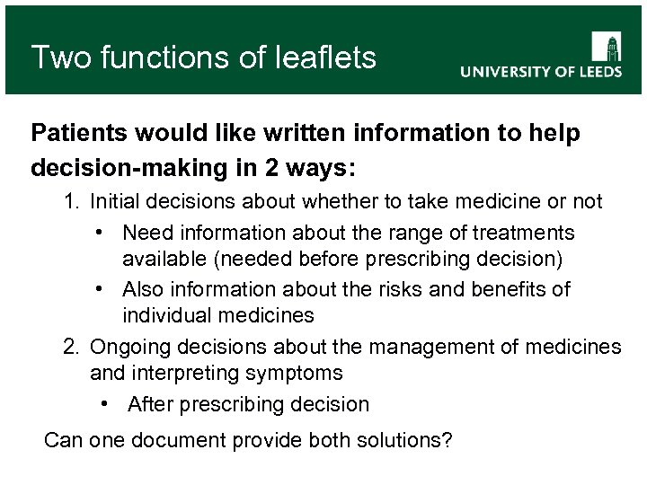 Two functions of leaflets Patients would like written information to help decision-making in 2