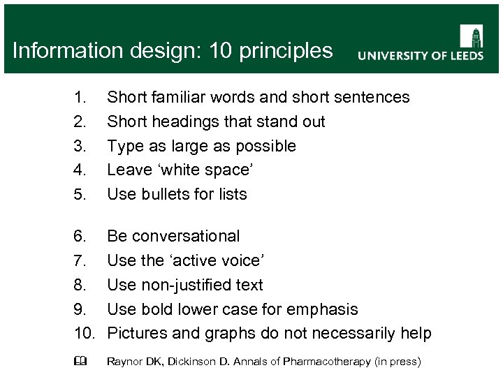 Information design: 10 principles 1. 2. 3. 4. 5. Short familiar words and short