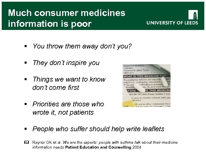 Much consumer medicines information is poor § You throw them away don’t you? §