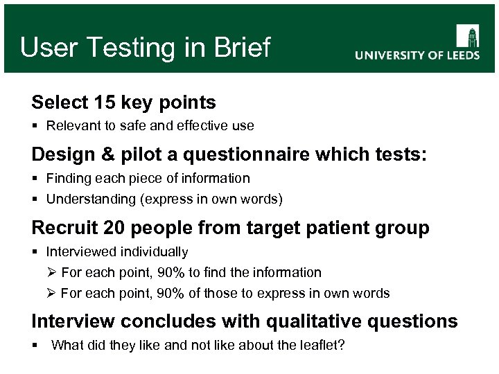 User Testing in Brief Select 15 key points § Relevant to safe and effective