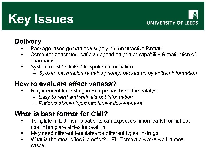 Key Issues Delivery § § § Package insert guarantees supply but unattractive format Computer