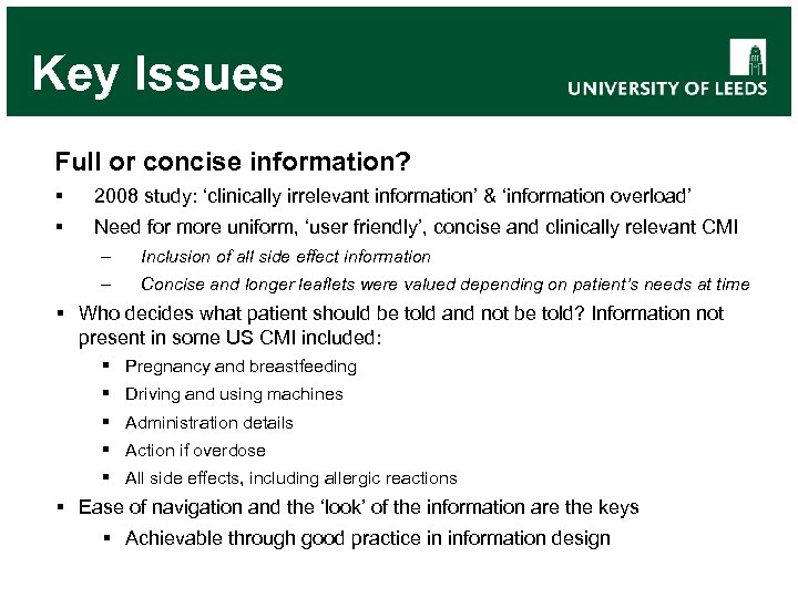 Key Issues Full or concise information? § § 2008 study: ‘clinically irrelevant information’ &