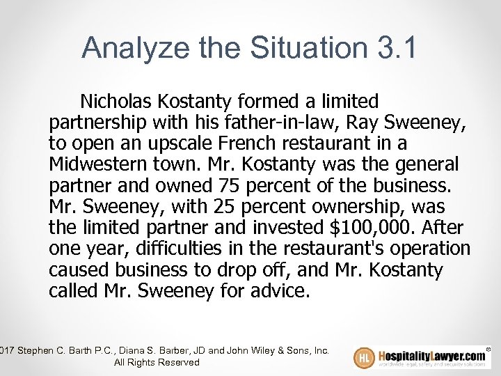 Analyze the Situation 3. 1 Nicholas Kostanty formed a limited partnership with his father-in-law,