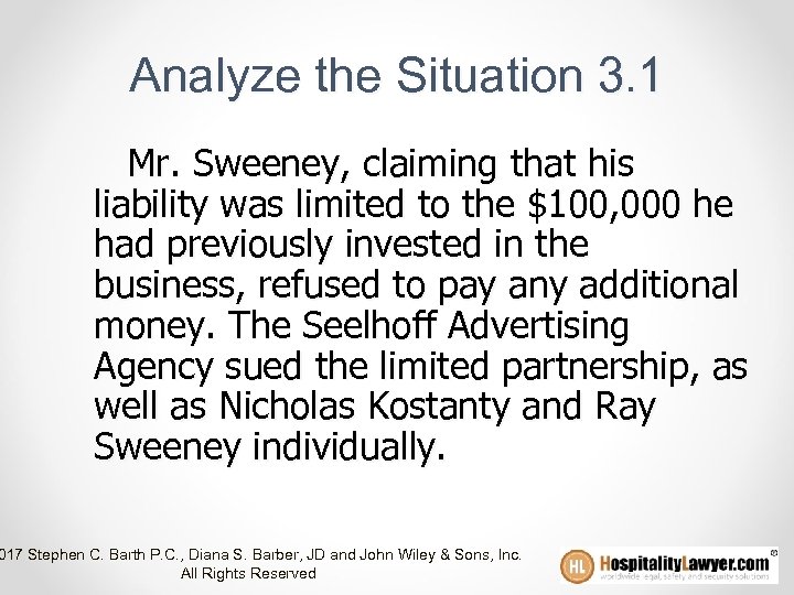 Analyze the Situation 3. 1 Mr. Sweeney, claiming that his liability was limited to