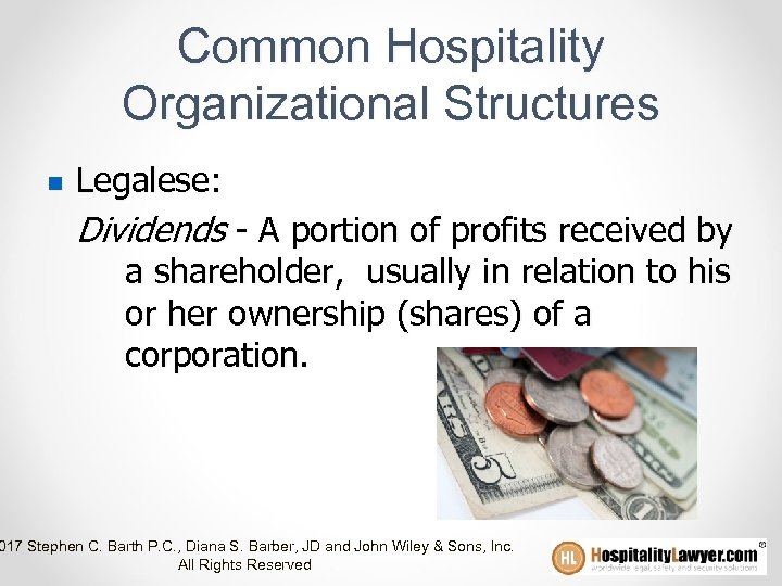Common Hospitality Organizational Structures n Legalese: Dividends - A portion of profits received by