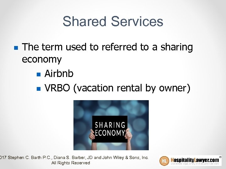 Shared Services n The term used to referred to a sharing economy n Airbnb