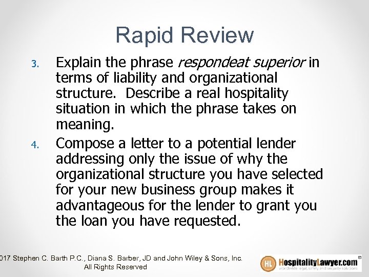 Rapid Review 3. 4. Explain the phrase respondeat superior in terms of liability and