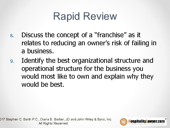 Rapid Review 8. 9. Discuss the concept of a “franchise” as it relates to