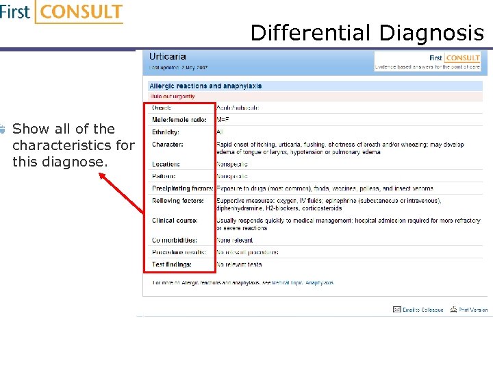 Differential Diagnosis Show all of the characteristics for this diagnose. 