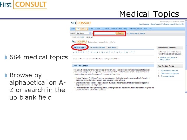 Medical Topics 684 medical topics Browse by alphabetical on AZ or search in the