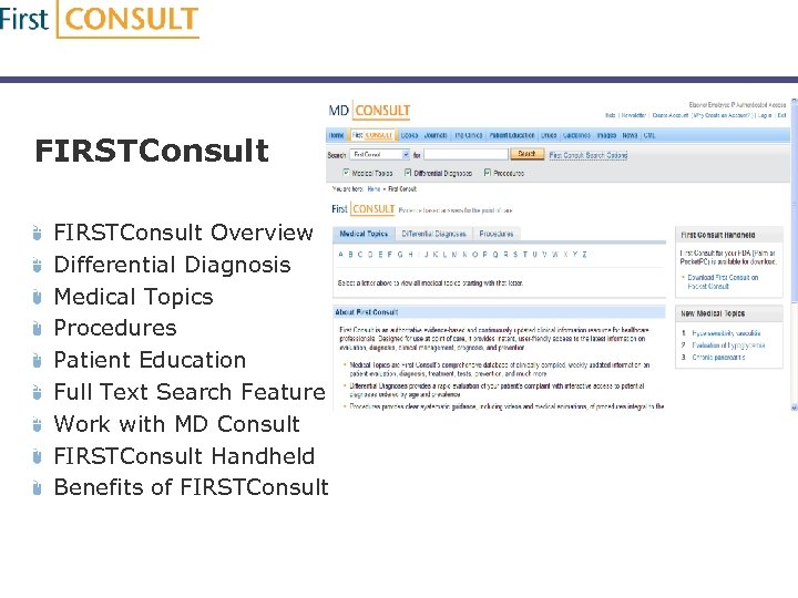 FIRSTConsult Overview Differential Diagnosis Medical Topics Procedures Patient Education Full Text Search Feature Work