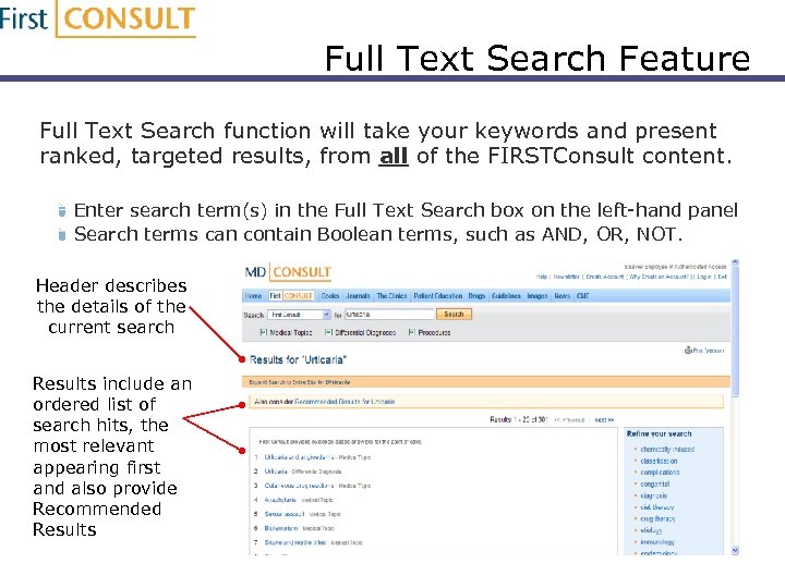 Full Text Search Feature Full Text Search function will take your keywords and present