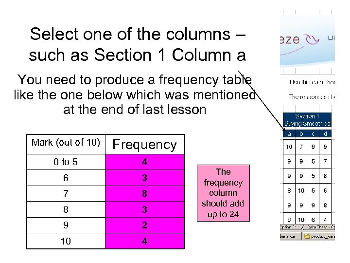 Select one of the columns – such as Section 1 Column a You need