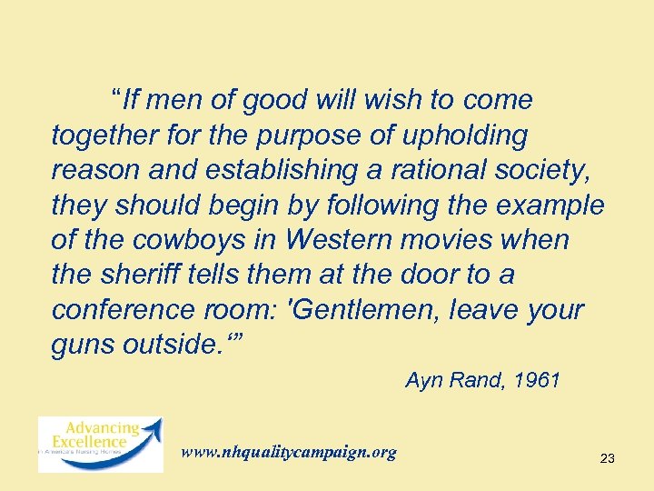  “If men of good will wish to come together for the purpose of