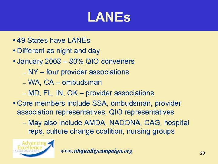 LANEs • 49 States have LANEs • Different as night and day • January