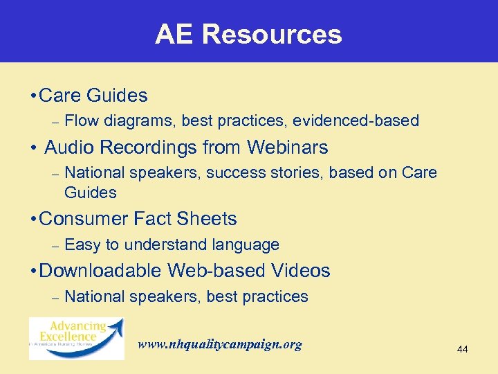 AE Resources • Care Guides – Flow diagrams, best practices, evidenced-based • Audio Recordings