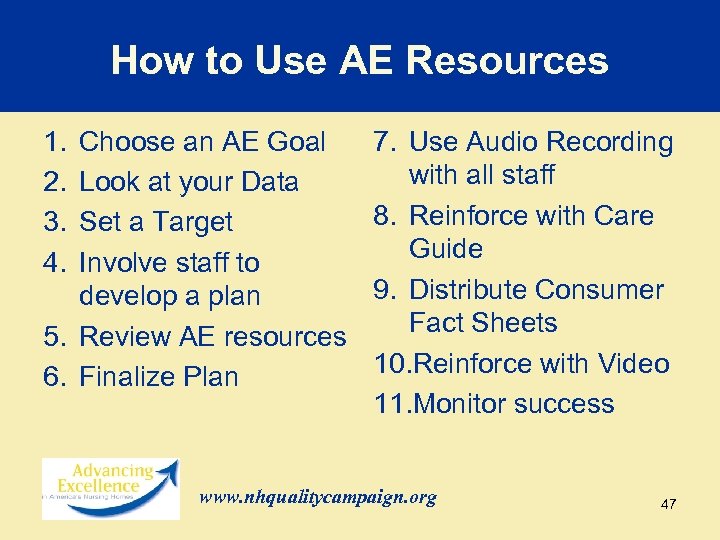 How to Use AE Resources 1. 2. 3. 4. Choose an AE Goal Look