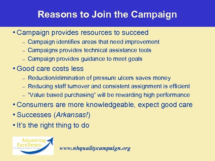 Reasons to Join the Campaign • Campaign provides resources to succeed – – –
