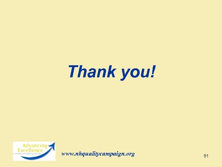 Thank you! www. nhqualitycampaign. org 51 