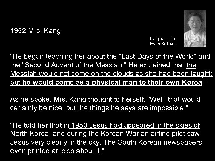  1952 Mrs. Kang Early disciple Hyun Sil Kang "He began teaching her about