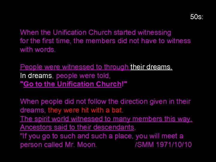 50 s: When the Unification Church started witnessing for the first time, the members