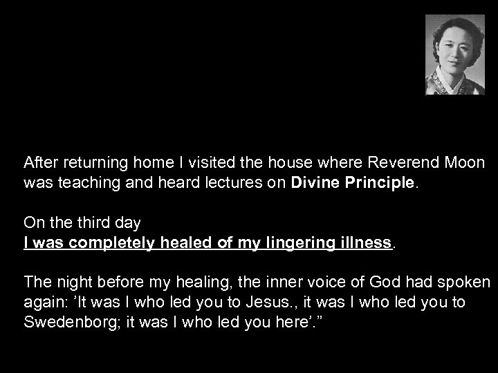  After returning home I visited the house where Reverend Moon was teaching and