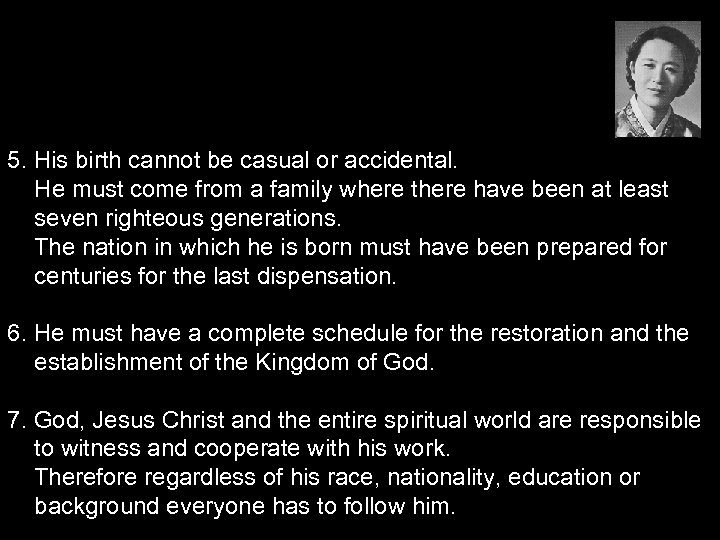 5. His birth cannot be casual or accidental. He must come from a family