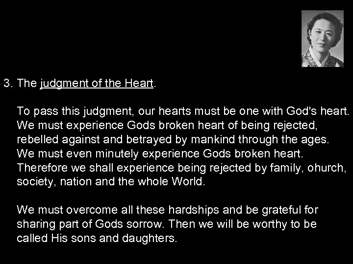 3. The judgment of the Heart. To pass this judgment, our hearts must be
