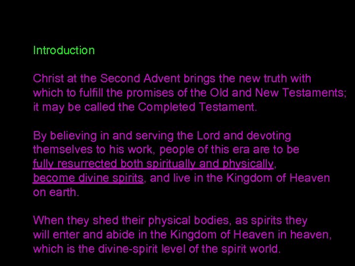 Introduction Christ at the Second Advent brings the new truth with which to fulfill