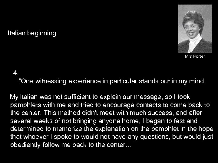  Italian beginning Mrs Porter 4. ”One witnessing experience in particular stands out in