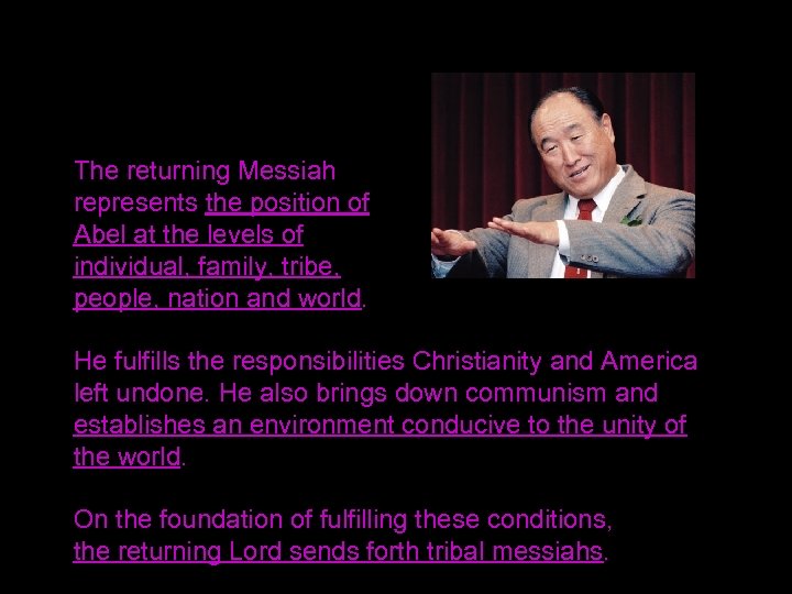 The returning Messiah represents the position of Abel at the levels of individual, family,