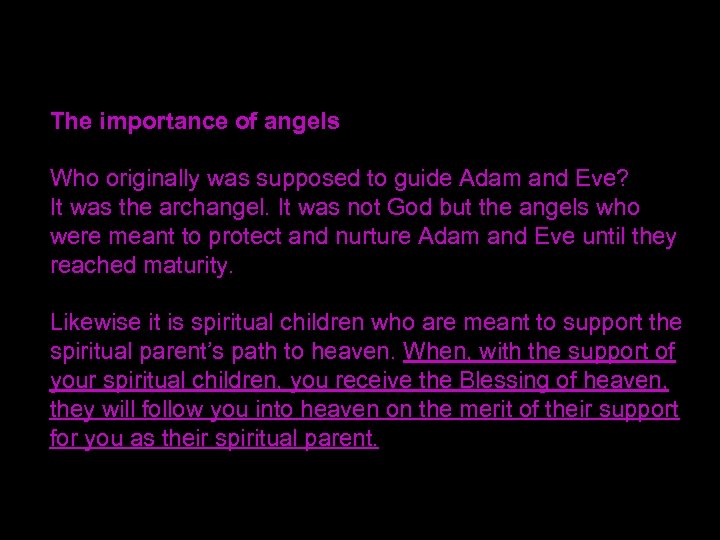 The importance of angels Who originally was supposed to guide Adam and Eve? It