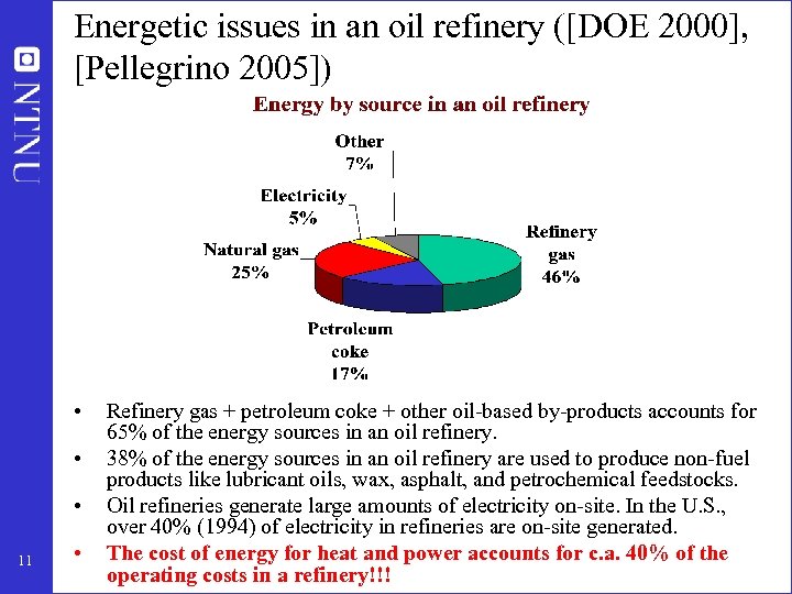 Energetic issues in an oil refinery ([DOE 2000], [Pellegrino 2005]) • • • 11