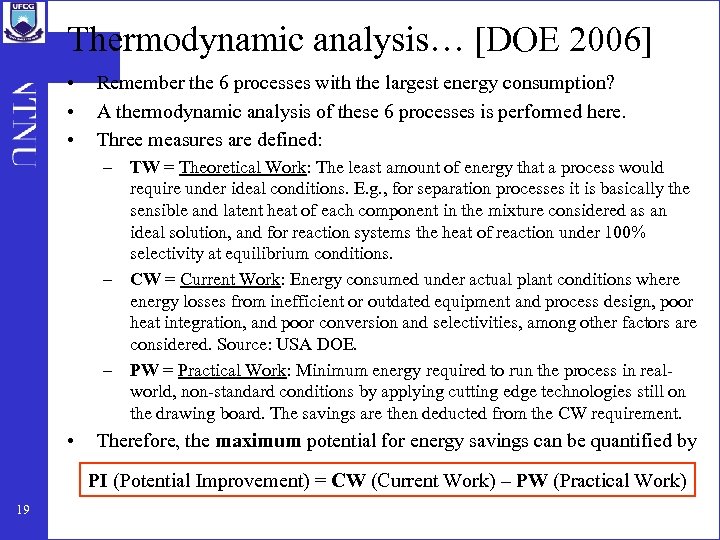 Thermodynamic analysis… [DOE 2006] • • • Remember the 6 processes with the largest