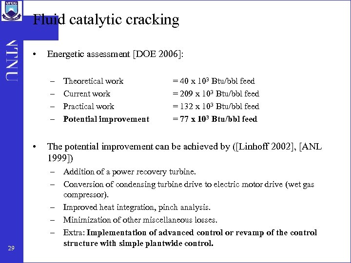 Fluid catalytic cracking • Energetic assessment [DOE 2006]: – – • 29 Theoretical work