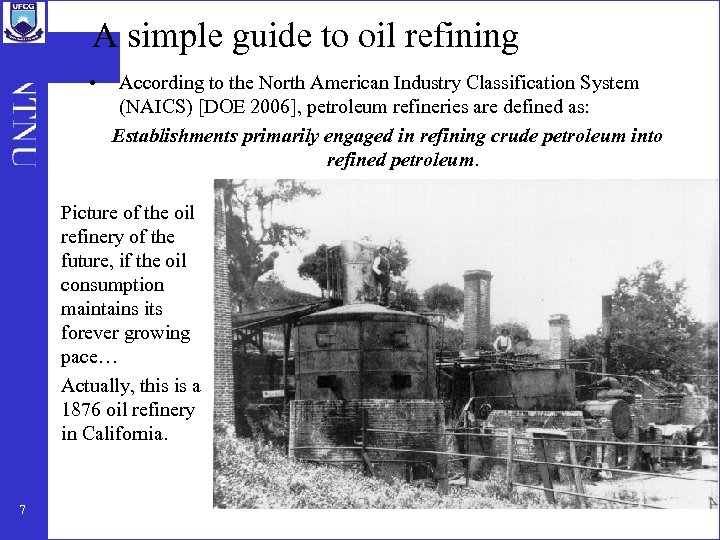 A simple guide to oil refining • According to the North American Industry Classification