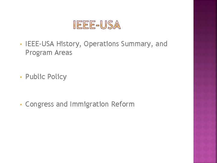  • IEEE-USA History, Operations Summary, and Program Areas • Public Policy • Congress