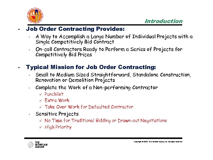  • Job Order Contracting Provides: • • • Introduction A Way to Accomplish