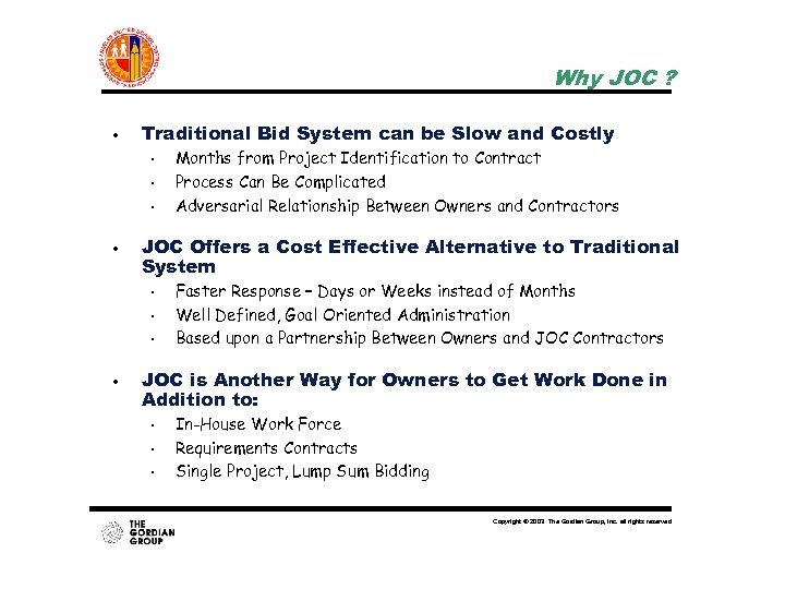 Why JOC ? • Traditional Bid System can be Slow and Costly • •