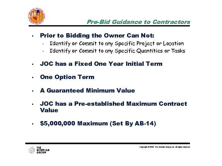 Pre-Bid Guidance to Contractors • Prior to Bidding the Owner Can Not: • •