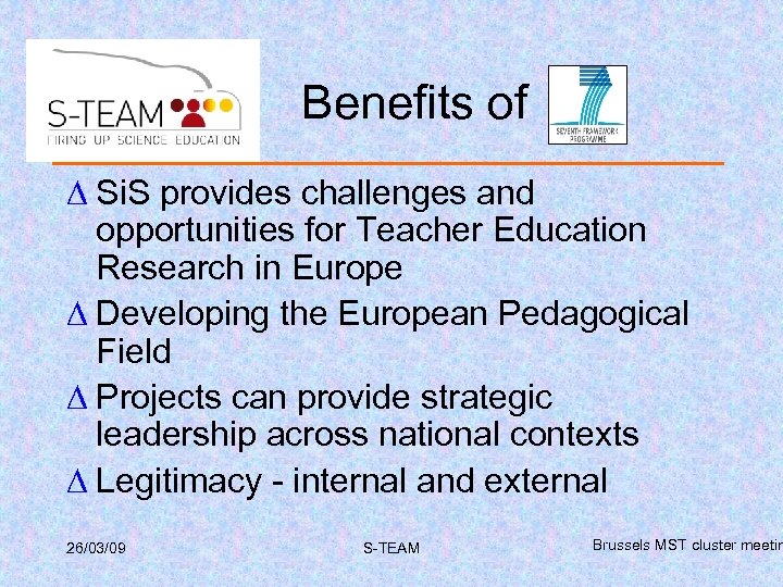 Benefits of ∆ Si. S provides challenges and opportunities for Teacher Education Research in