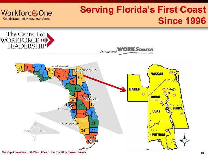 Serving Florida’s First Coast Since 1996 Serving Jobseekers with Disabilities in the One-Stop Career