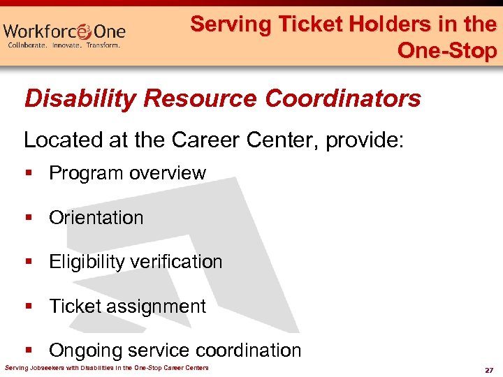 Serving Ticket Holders in the One-Stop Disability Resource Coordinators Located at the Career Center,