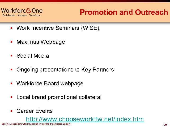 Promotion and Outreach § Work Incentive Seminars (WISE) § Maximus Webpage § Social Media