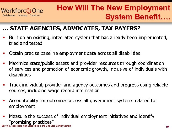 How Will The New Employment System Benefit…. … STATE AGENCIES, ADVOCATES, TAX PAYERS? §